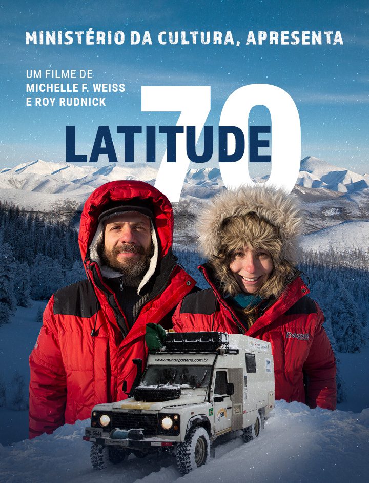 Um filme de Michelle F. Weiss e Roy Rudnick - Latitude 70